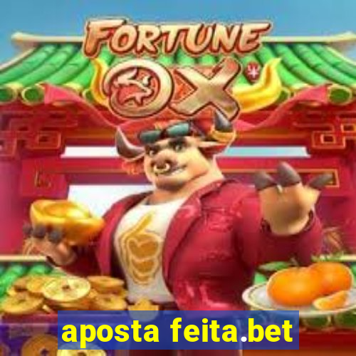 aposta feita.bet